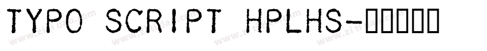 Typo Script HPLHS字体转换